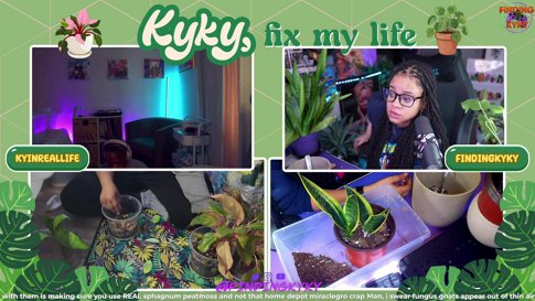 Plant Doctor Kyky to the rescue! Let's Get @KyInRealLife 's Plant RIGHT!| UP NEXT: NEW GAME SNEAK PEEK | @findingkyky on the social things